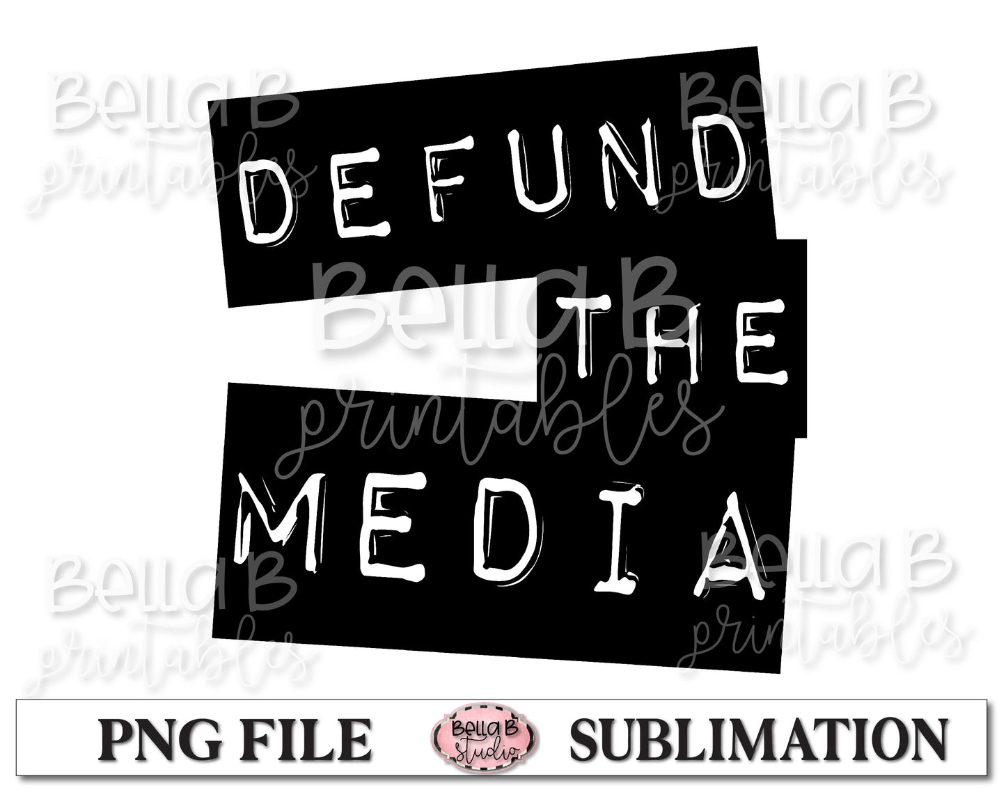 Defund The Media Sublimation Design
