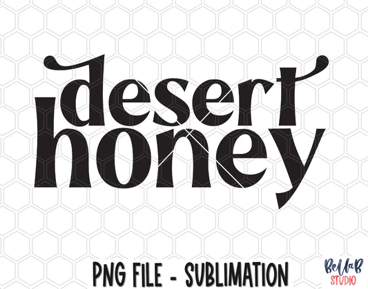 Desert Honey Sublimation Design