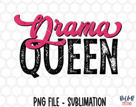 Drama Queen Sublimation Design