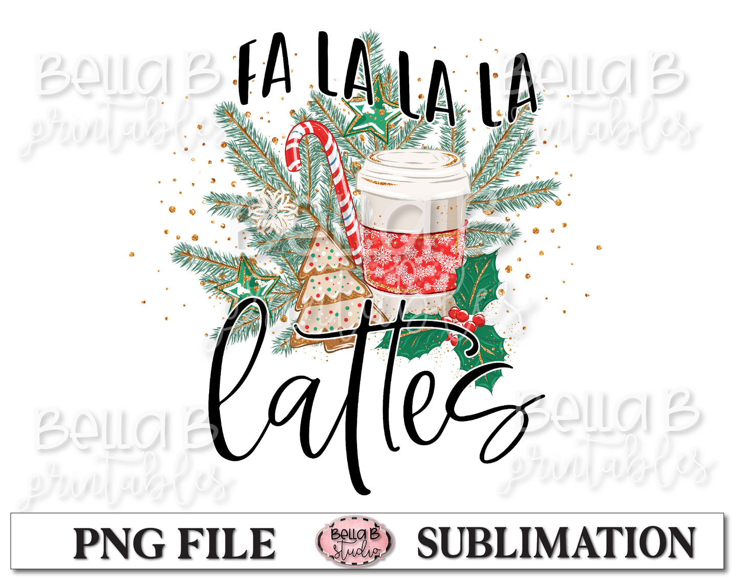 Fa La La La Lattes Sublimation Design