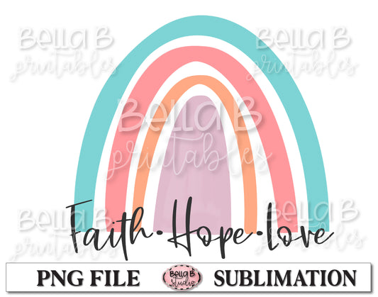 Rainbow - Faith Hope Love Sublimation Design, Christian Design