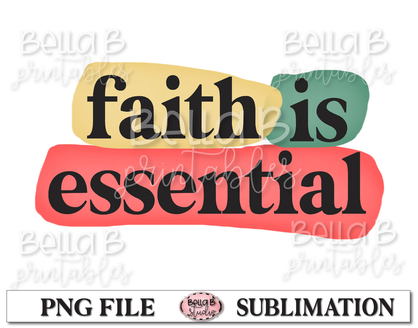 Faith Is Essential Sublimation Design, Christian Design