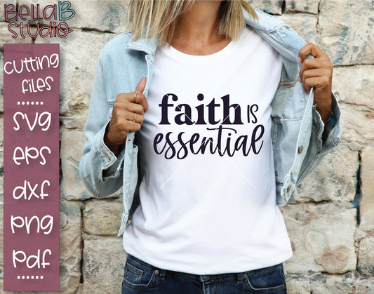 Faith Is Essential SVG File