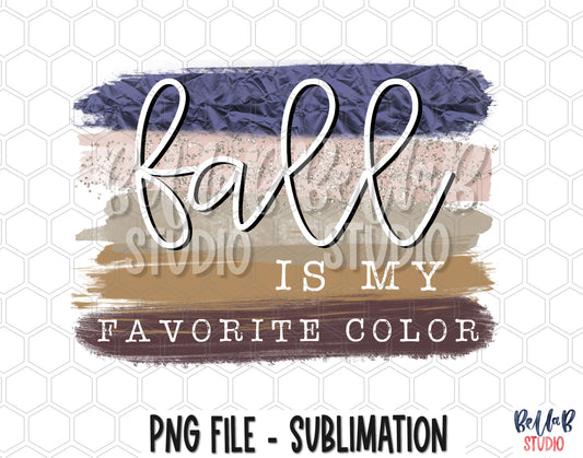 Fall is My Favorite Color Sublimation Design