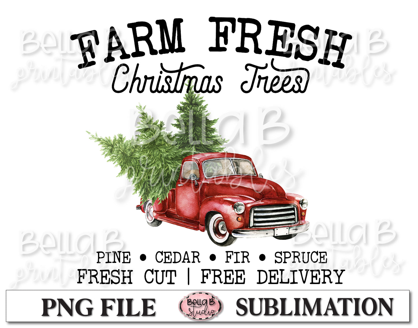 Farm Fresh Christmas Trees Sublimation Design