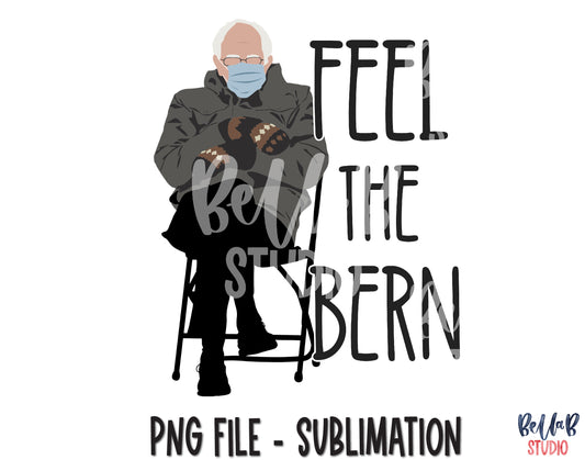 Bernie Sanders Sublimation Design - Feel The Bern