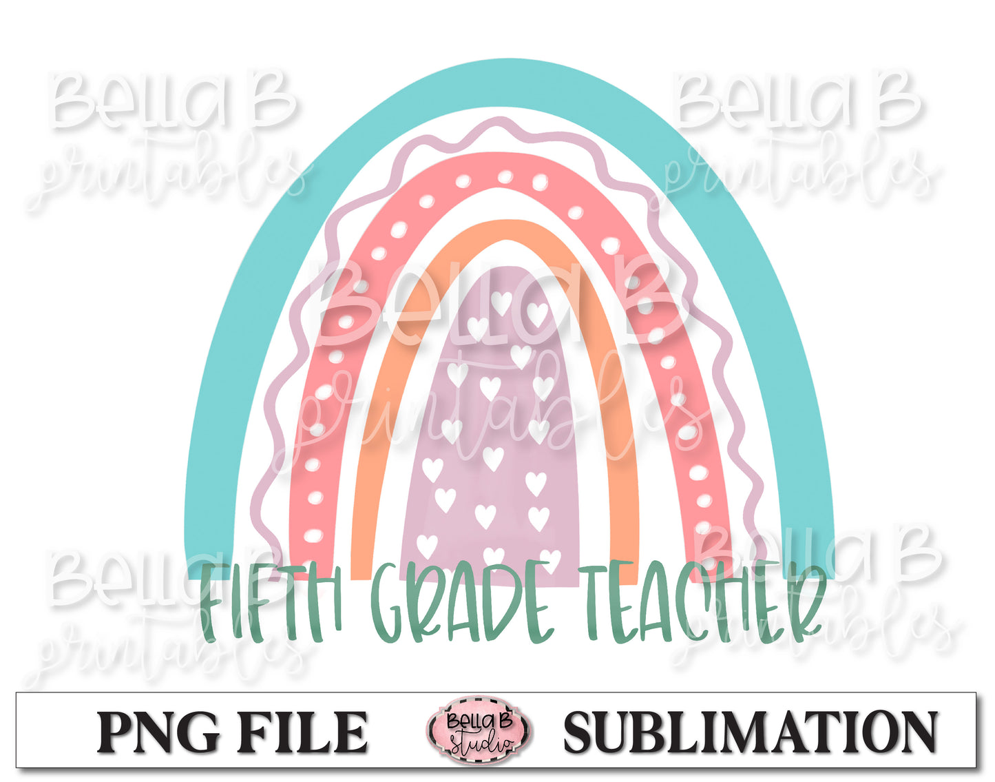 Rainbow - Fifth Grade Teacher Sublimation Design