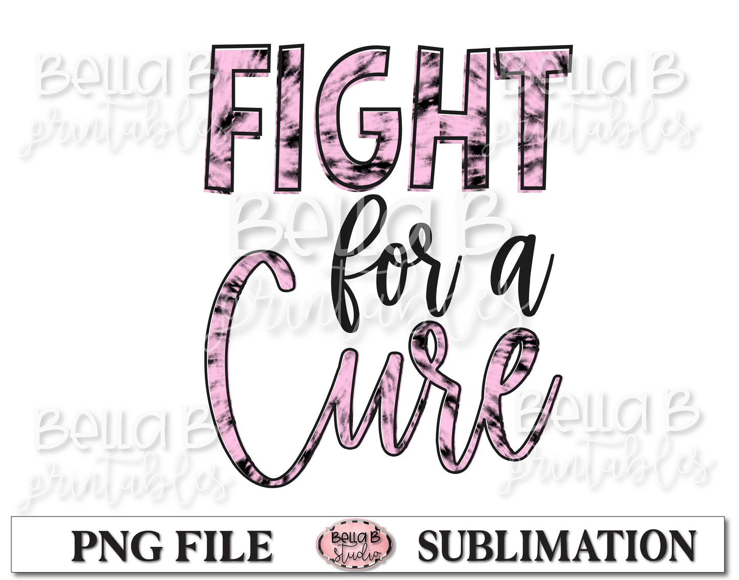 Fight For A Cure Sublimation Design, Breast Cancer