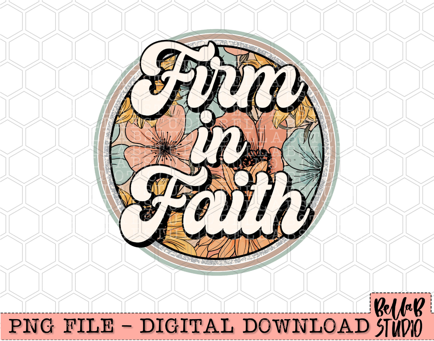 Firm In Faith PNG Digital Design
