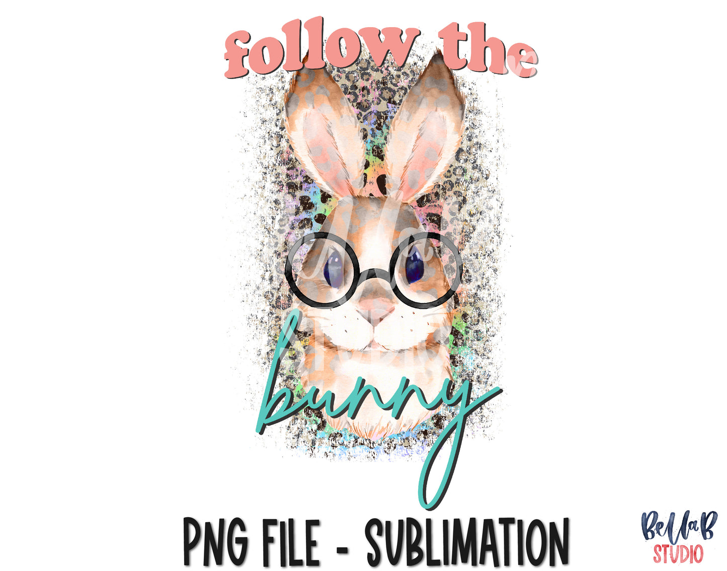 Follow The Bunny Sublimation Design