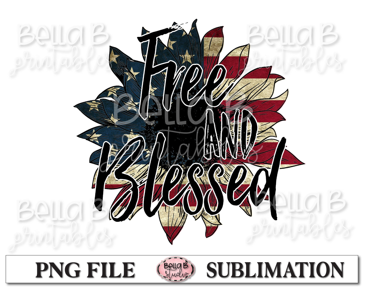 Free and Blessed, America Sunflower Sublimation Design