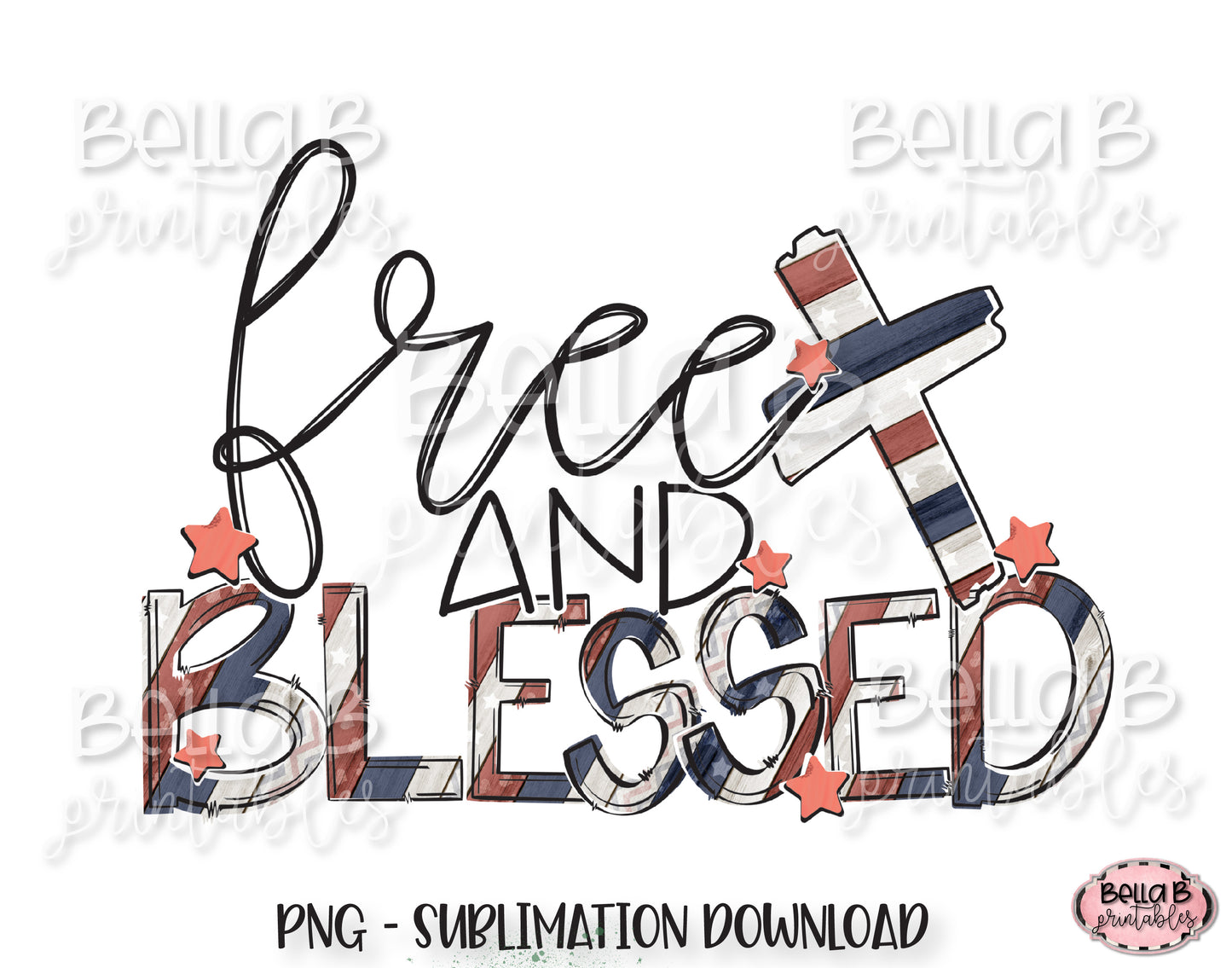 Free And Blessed Sublimation Design, 4th of July