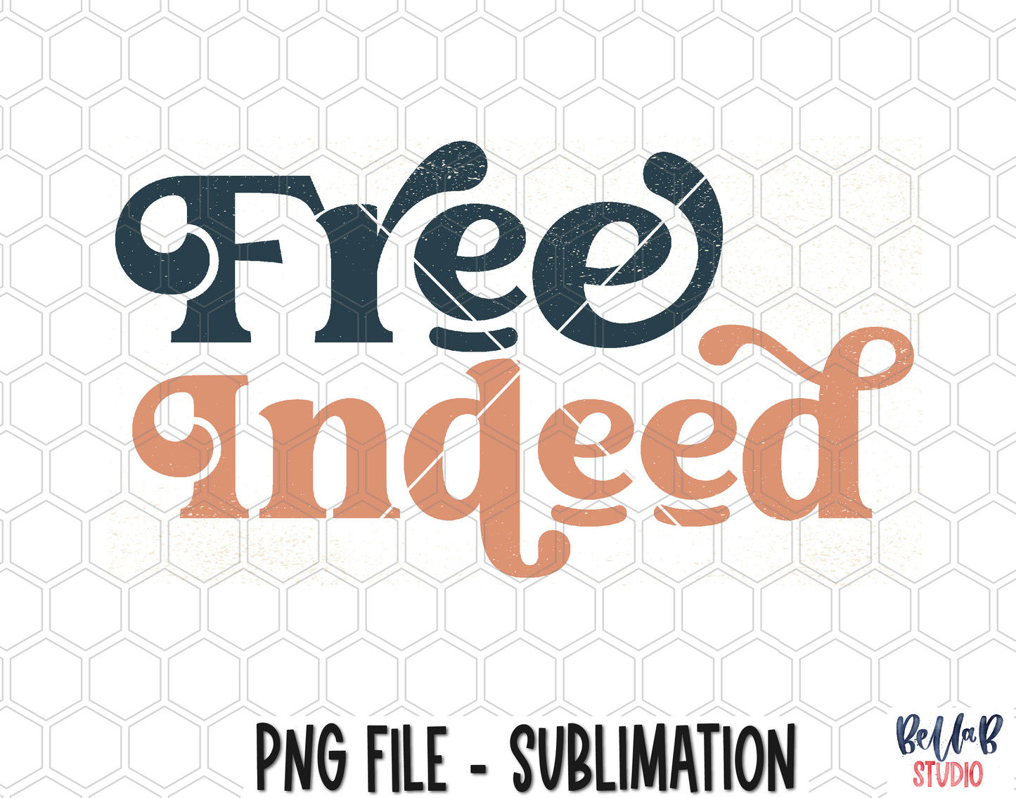 Free Indeed Sublimation Design