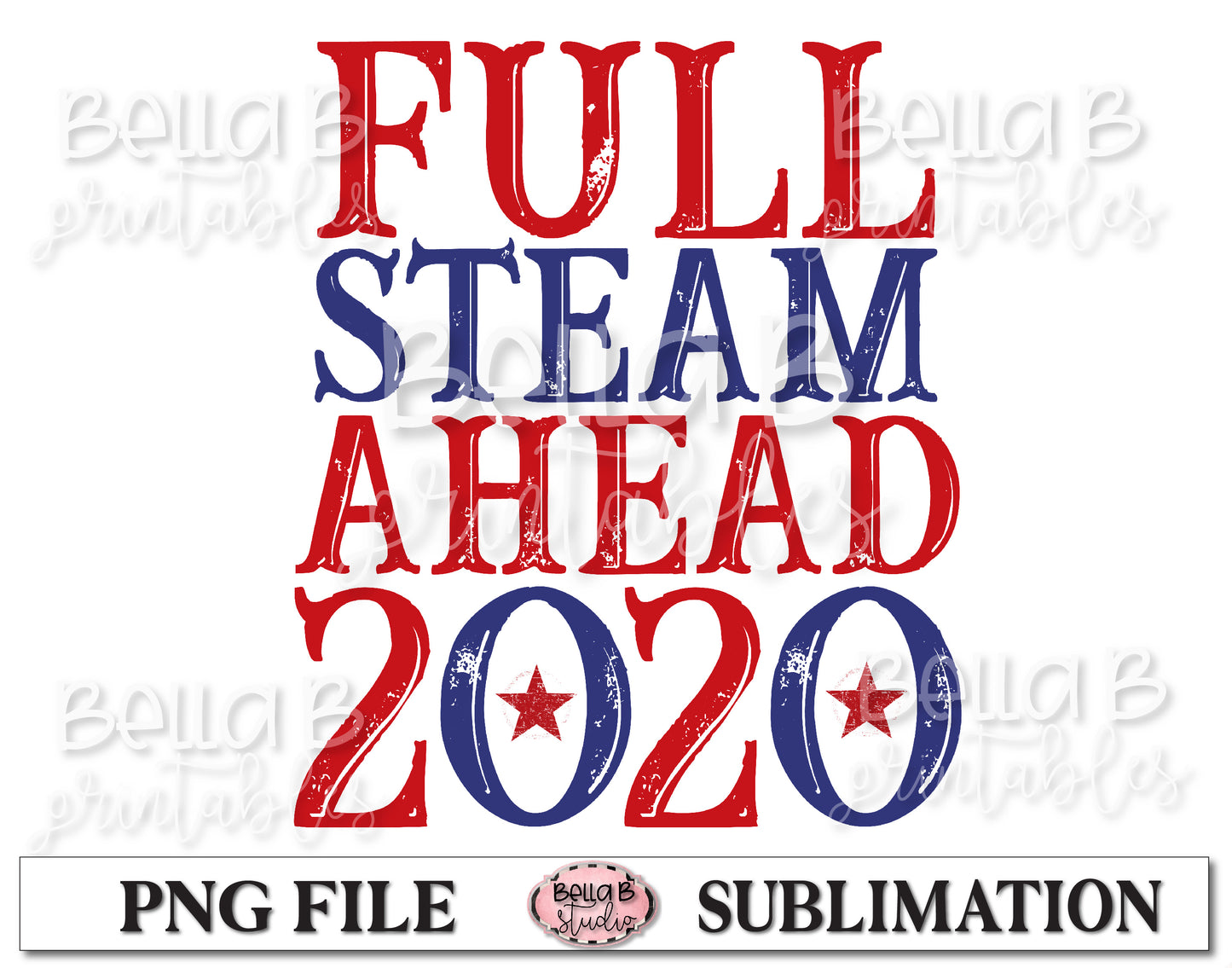 Full Steam Ahead 2020 Sublimation Design