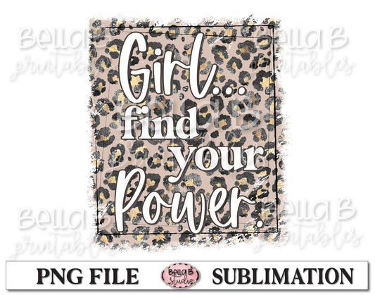 Girl Find Your Power Sublimation Design, Christian Design