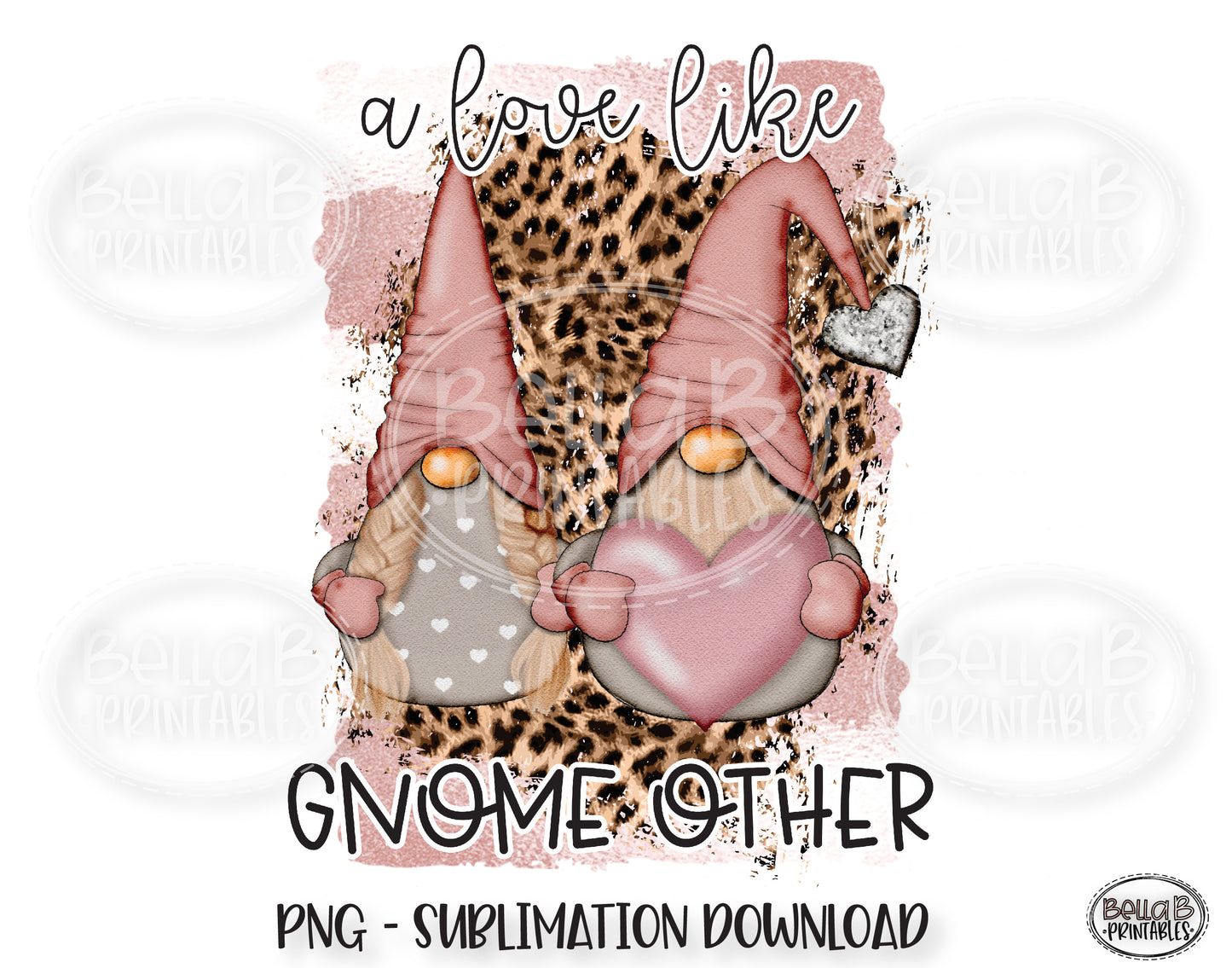 Valentine Gnomes Sublimation, A Love Like Gnome Other, Leopard Print, Valentine's Day