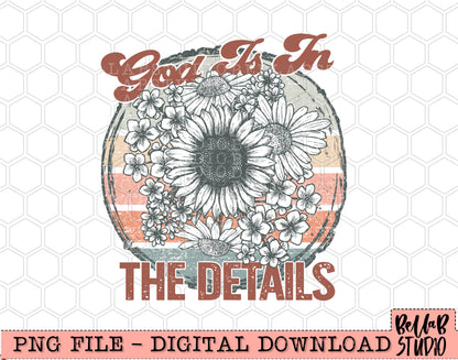 God Is In The Details Retro Flowers PNG Design