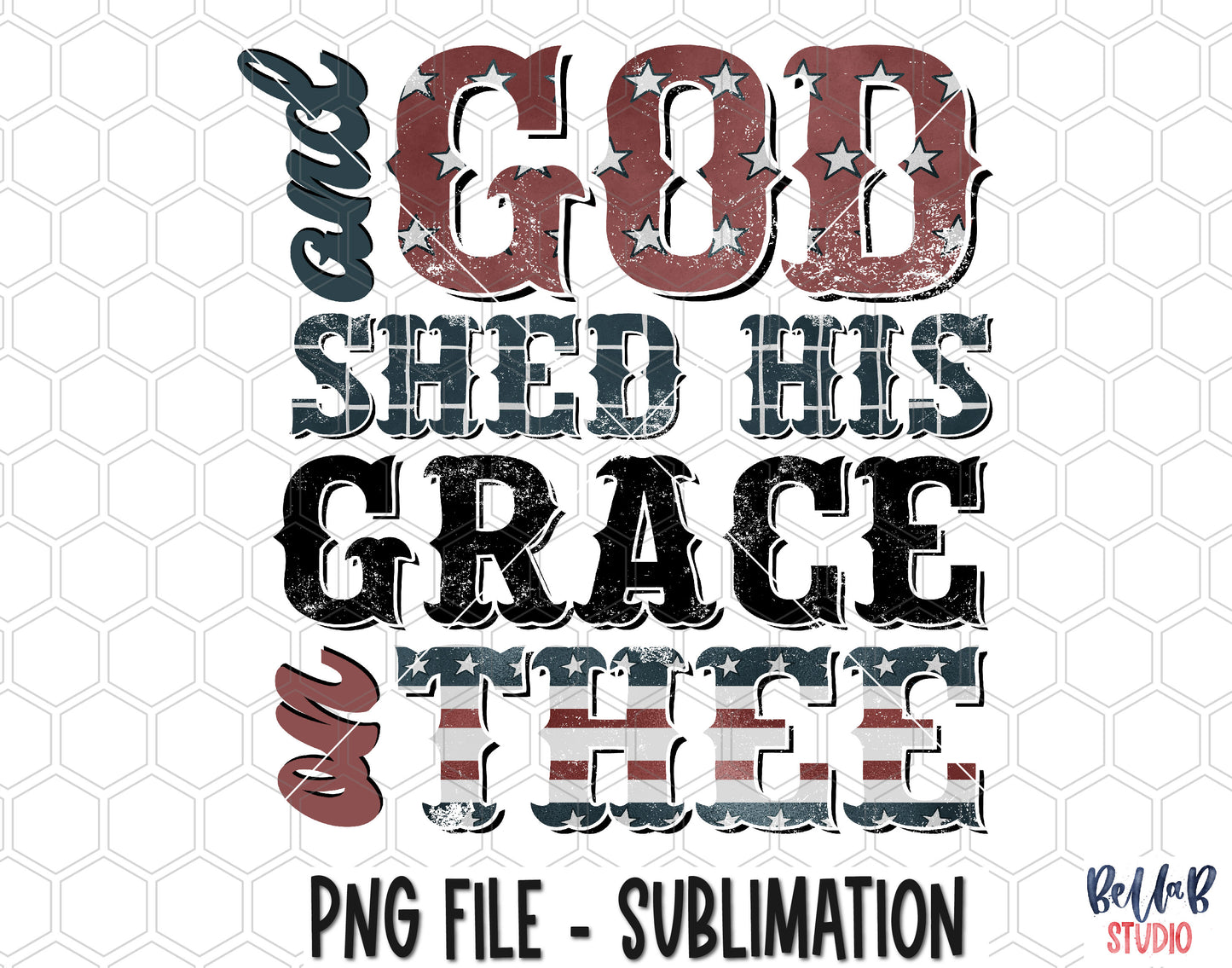 And God Shed His Grace On Thee Sublimation Design