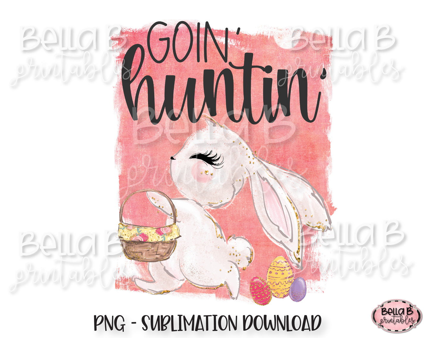 Easter Sublimation Design, Goin' Huntin'