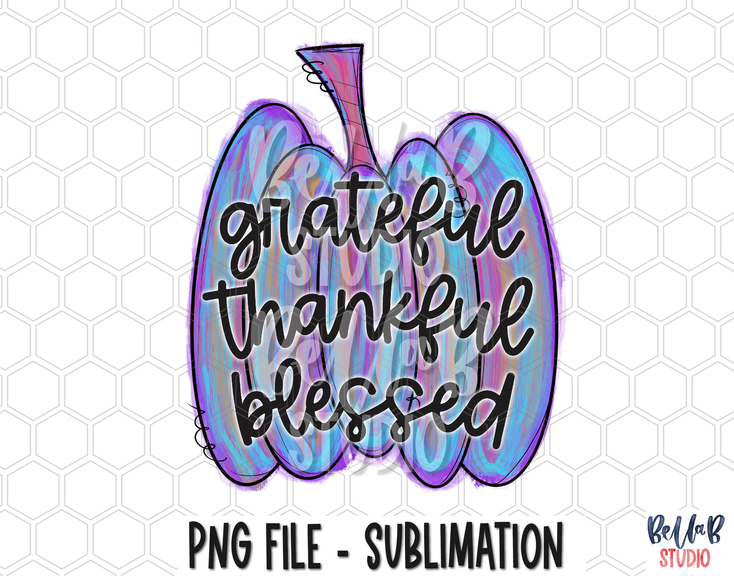 Grateful Thankful Blessed Whimsical Painted Pumpkin Sublimation Design