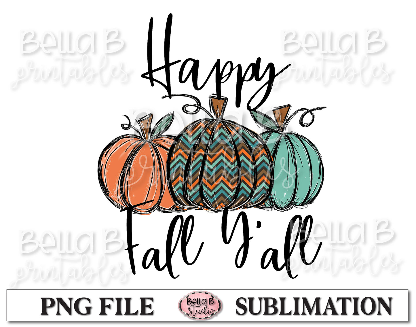 Happy Fall Y'all Sublimation Design, Fall Pumpkins, Hand Drawn