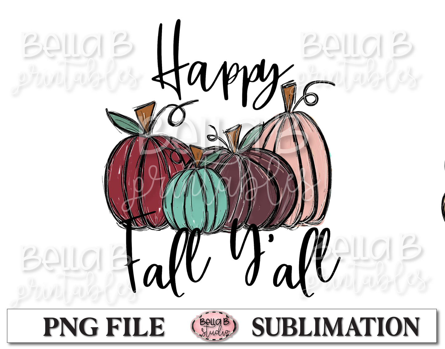 Happy Fall Y'all Sublimation Design, Fall Pumpkins, Hand Drawn