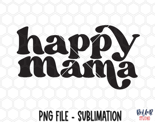 Happy Mama Sublimation Design