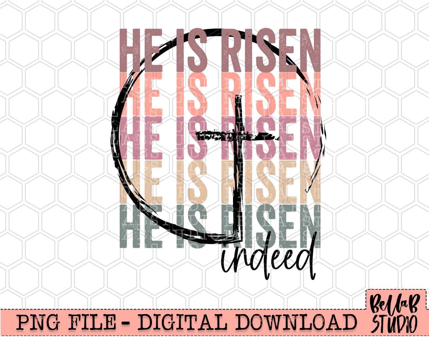 He Is Risen Indeed PNG Sublimation Design
