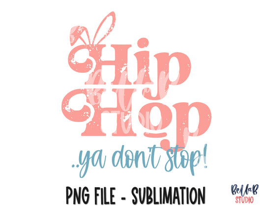Hip Hop Ya Don't Stop Sublimation Design