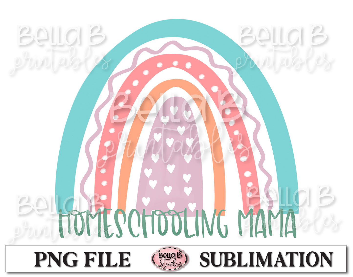 Rainbow - Home Schooling Mama Sublimation Design