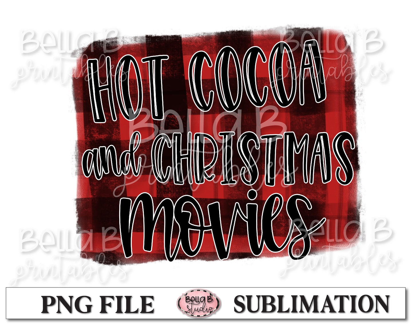Hot Cocoa And Christmas Movies Sublimation Design