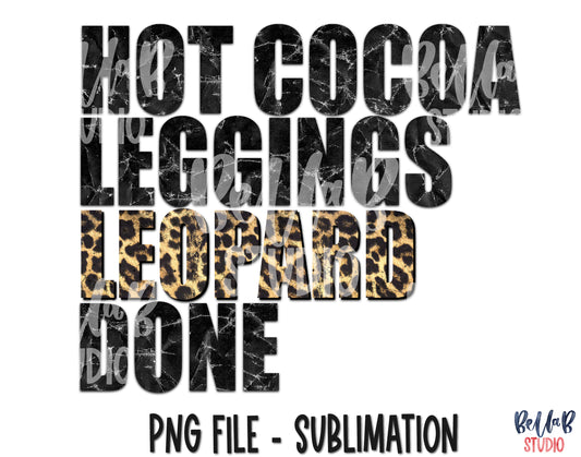Hot Cocoa Leggings Leopard Done Sublimation Design