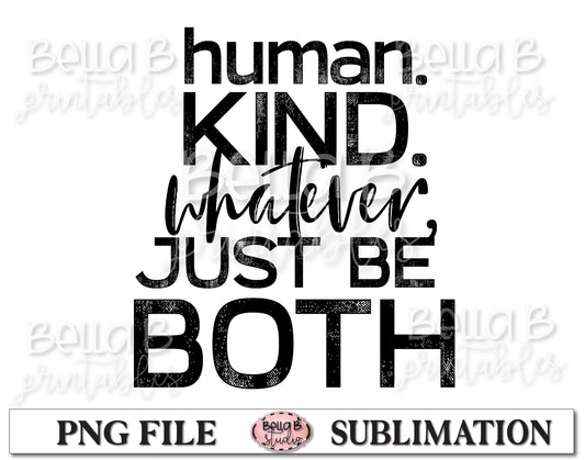 Human Kind Be Both Sublimation Design