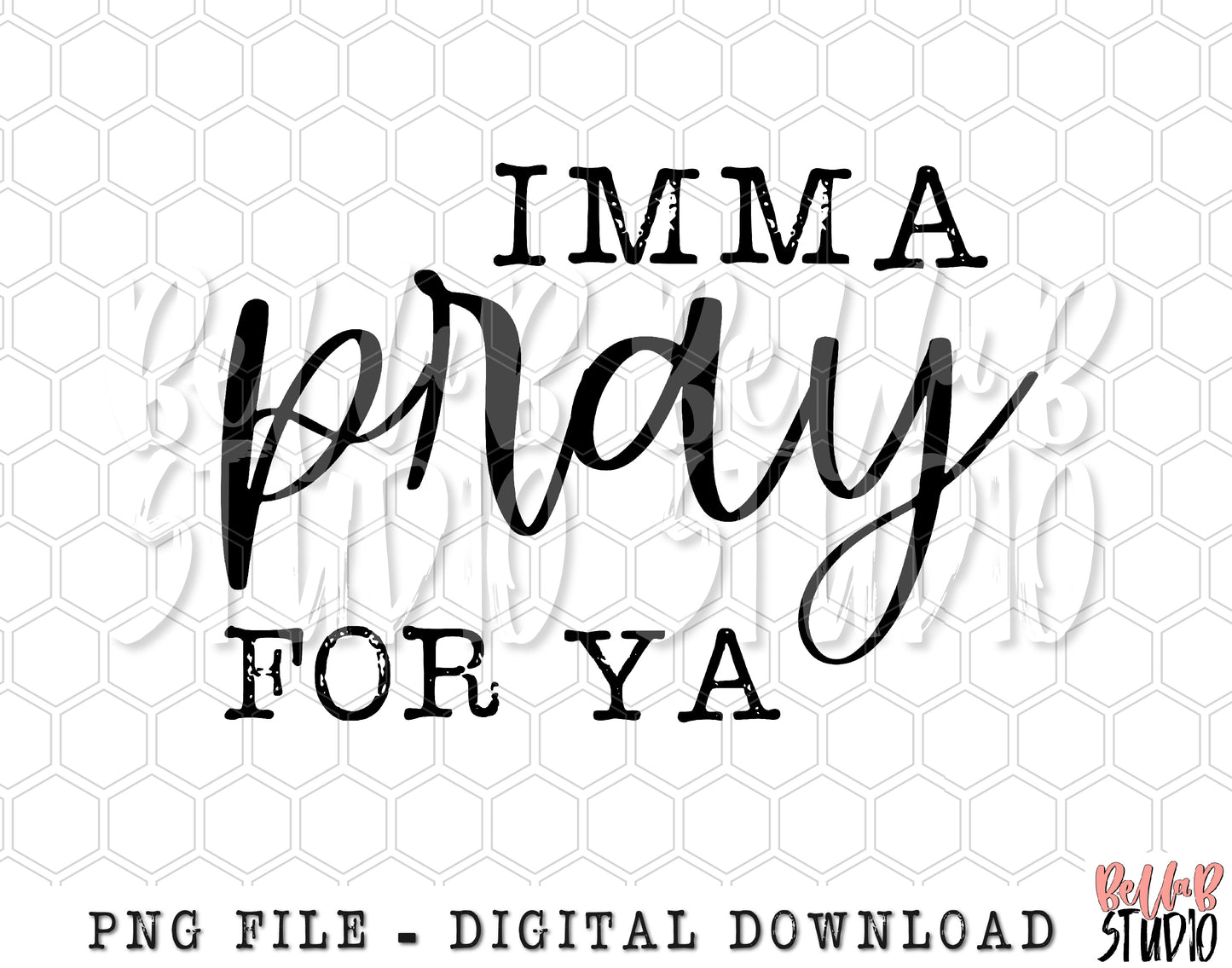 Imma Pray For You PNG Sublimation Design