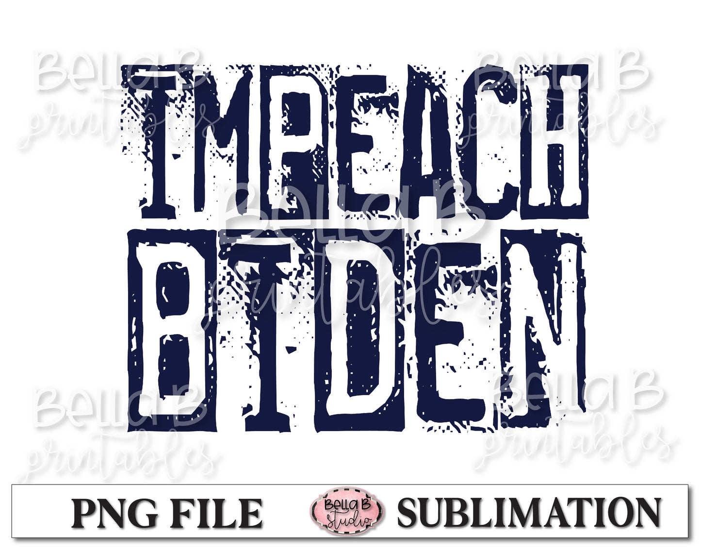 Impeach Biden Sublimation Design