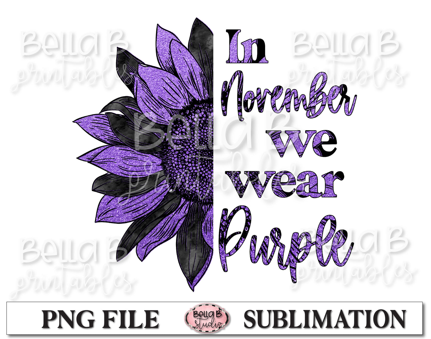 Sunflower Epilepsy Awareness Month Sublimation Design, In November We Wear Purple