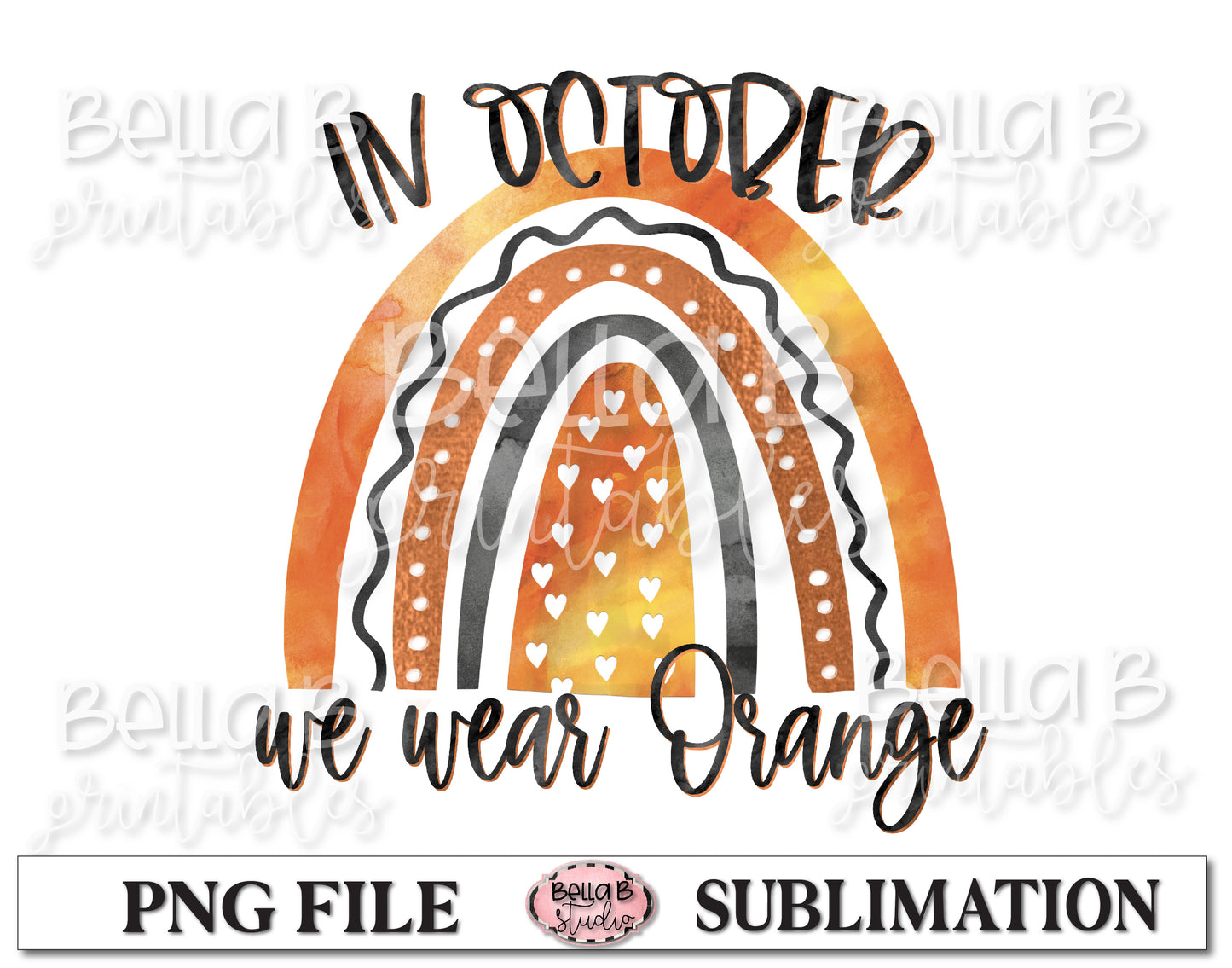 Anti Bully Awareness Sublimation Design, In October We Wear Orange
