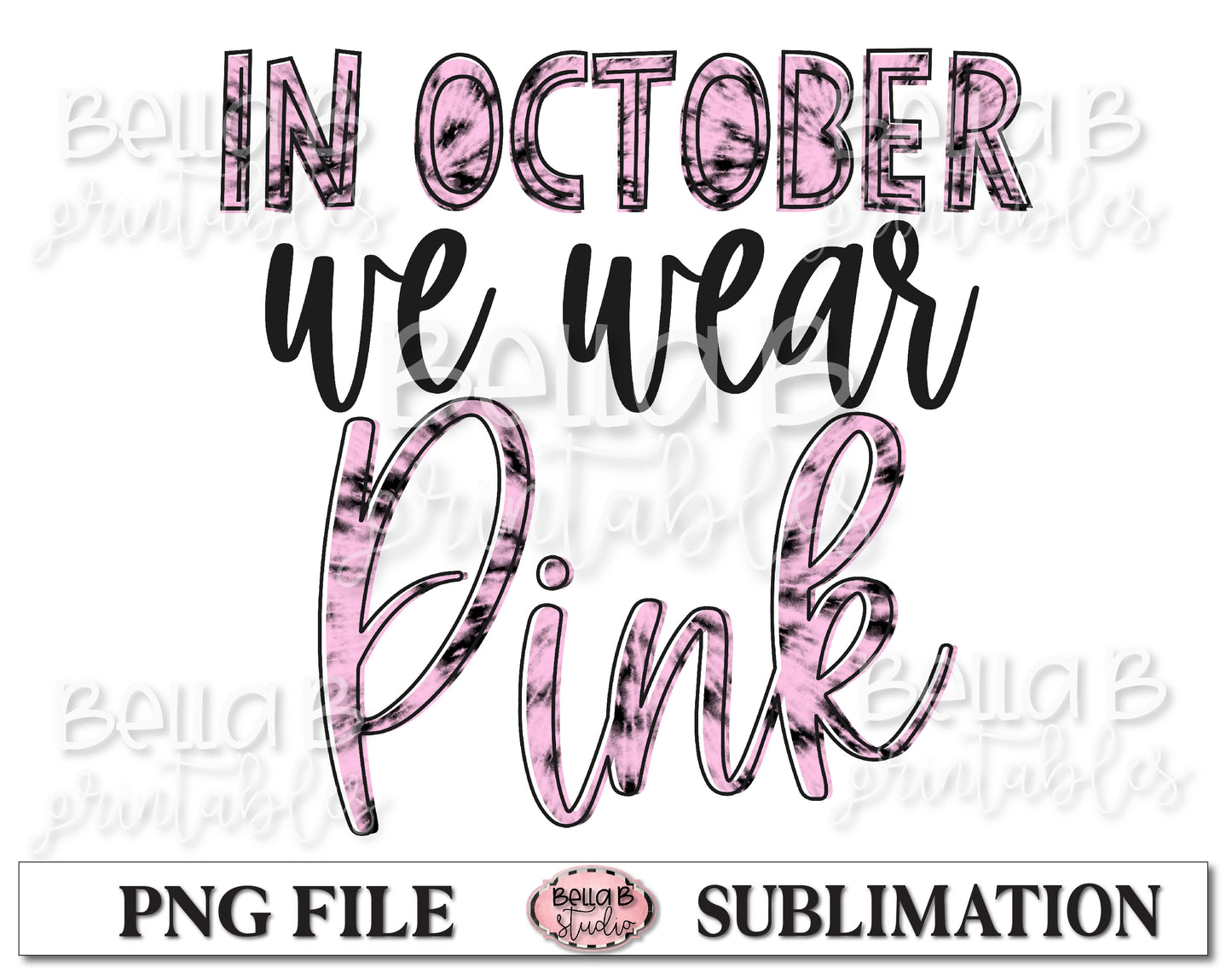 In October We Wear Pink Sublimation Design, Breast Cancer