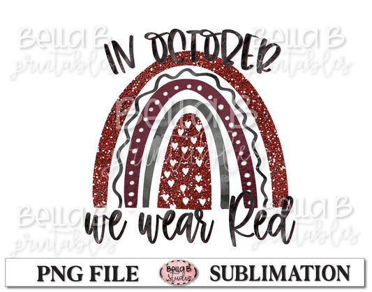 Stroke Awareness Sublimation Design, In October We Wear Red