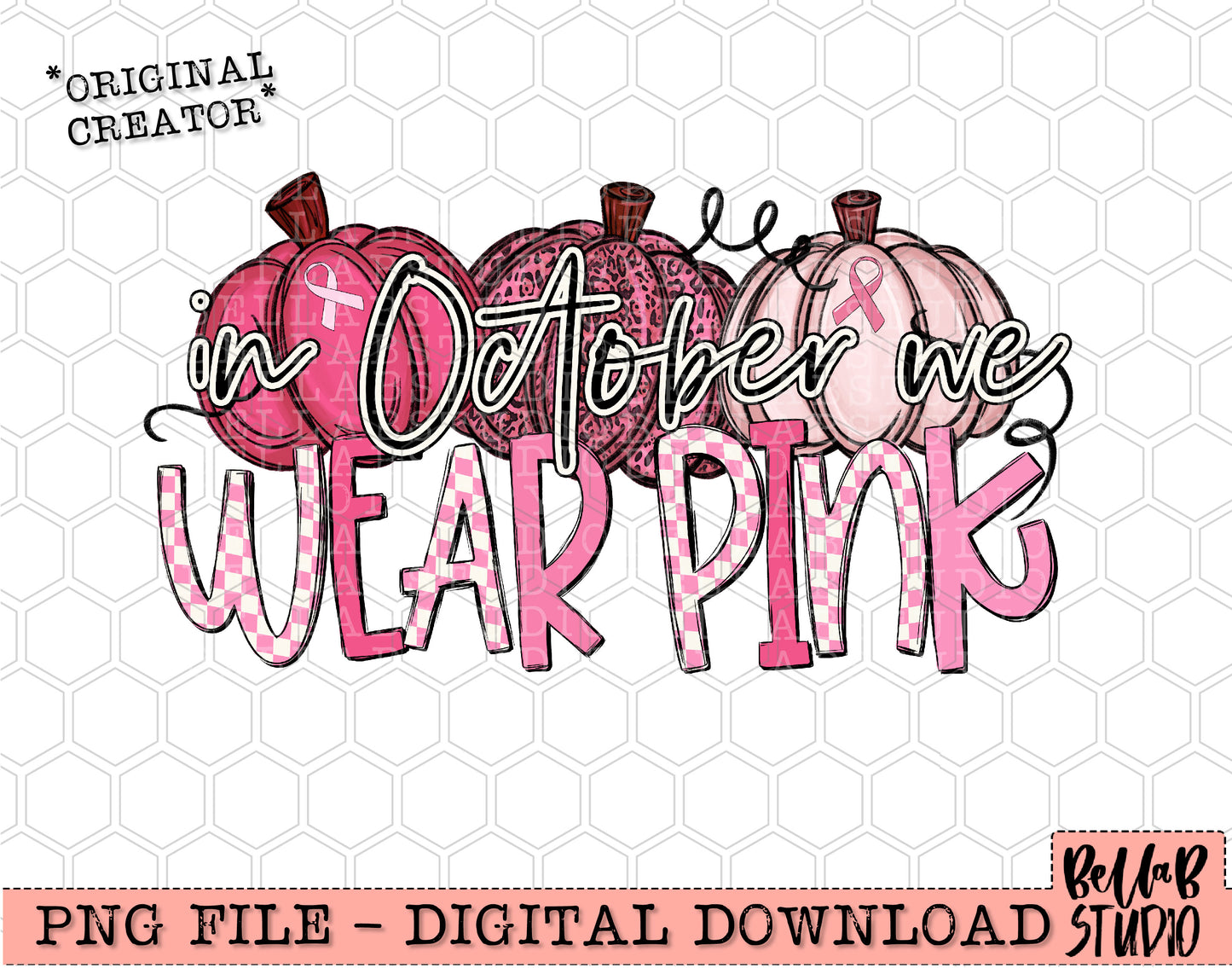 In October We Wear Pink - Pumpkins PNG Design