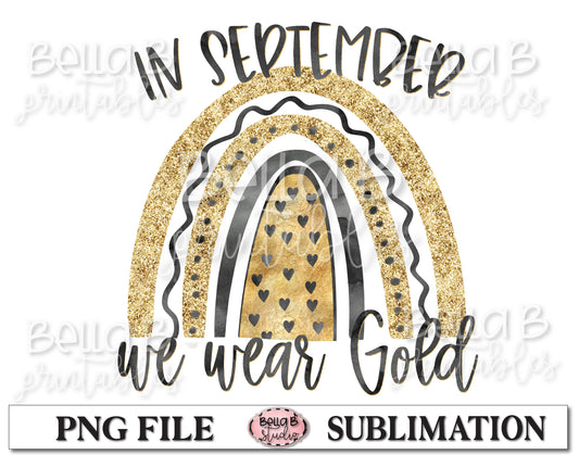 Childhood Cancer Awareness Sublimation Design, In September We Wear Gold