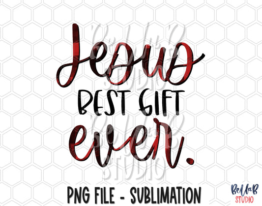 Jesus Best Gift Ever Sublimation Design
