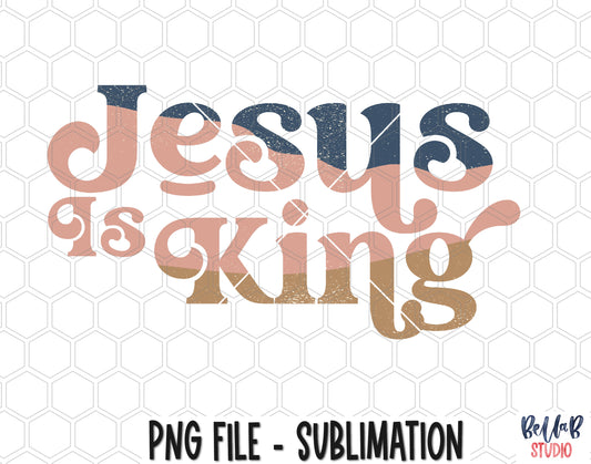Jesus Is King Sublimation Design