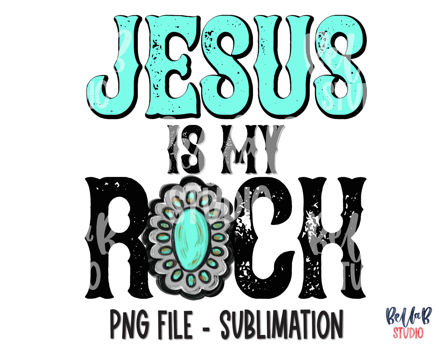 Jesus Is My Rock - Turquoise Sublimation Design