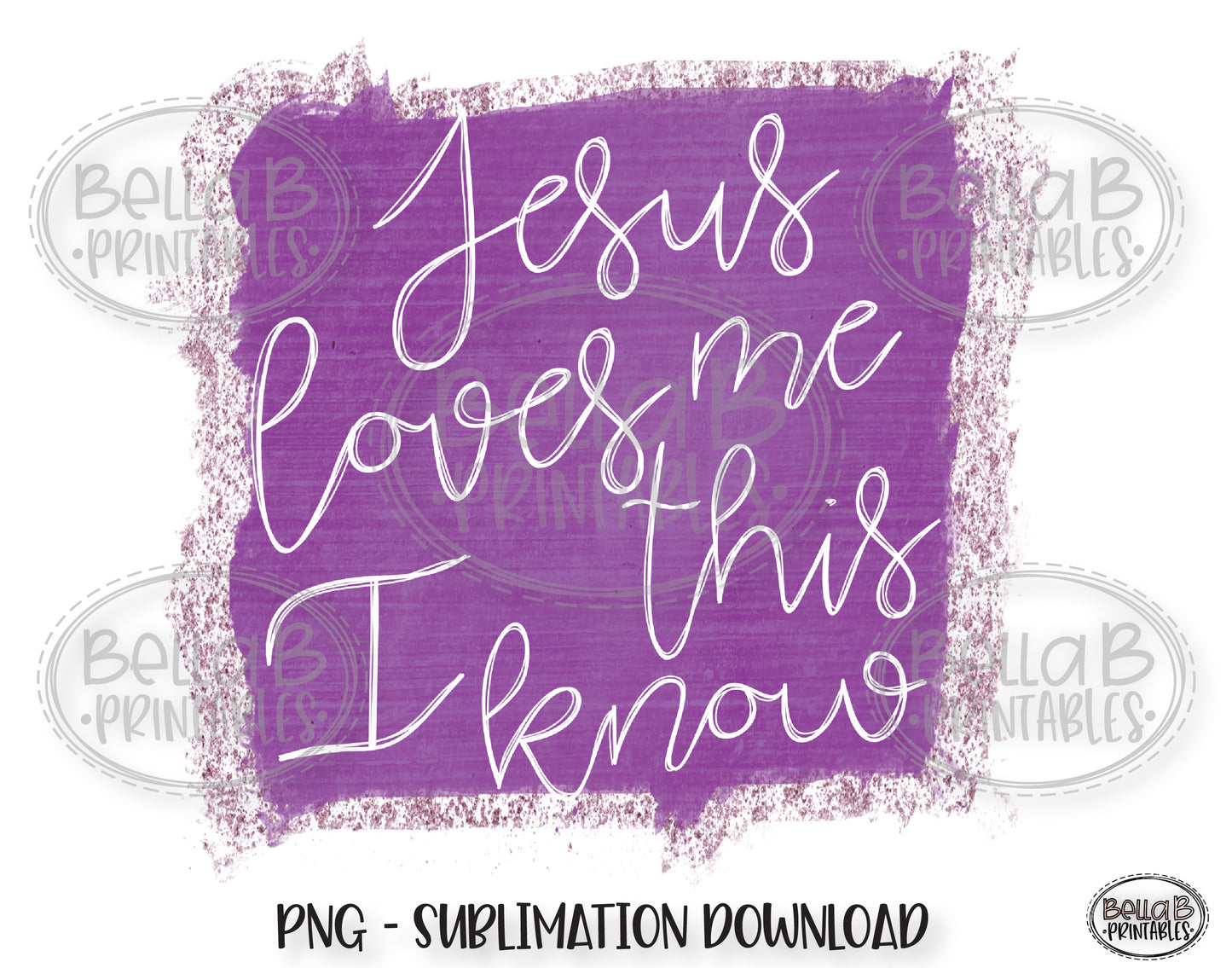 Jesus Loves Me This I Know Sublimation Design, Christian Design