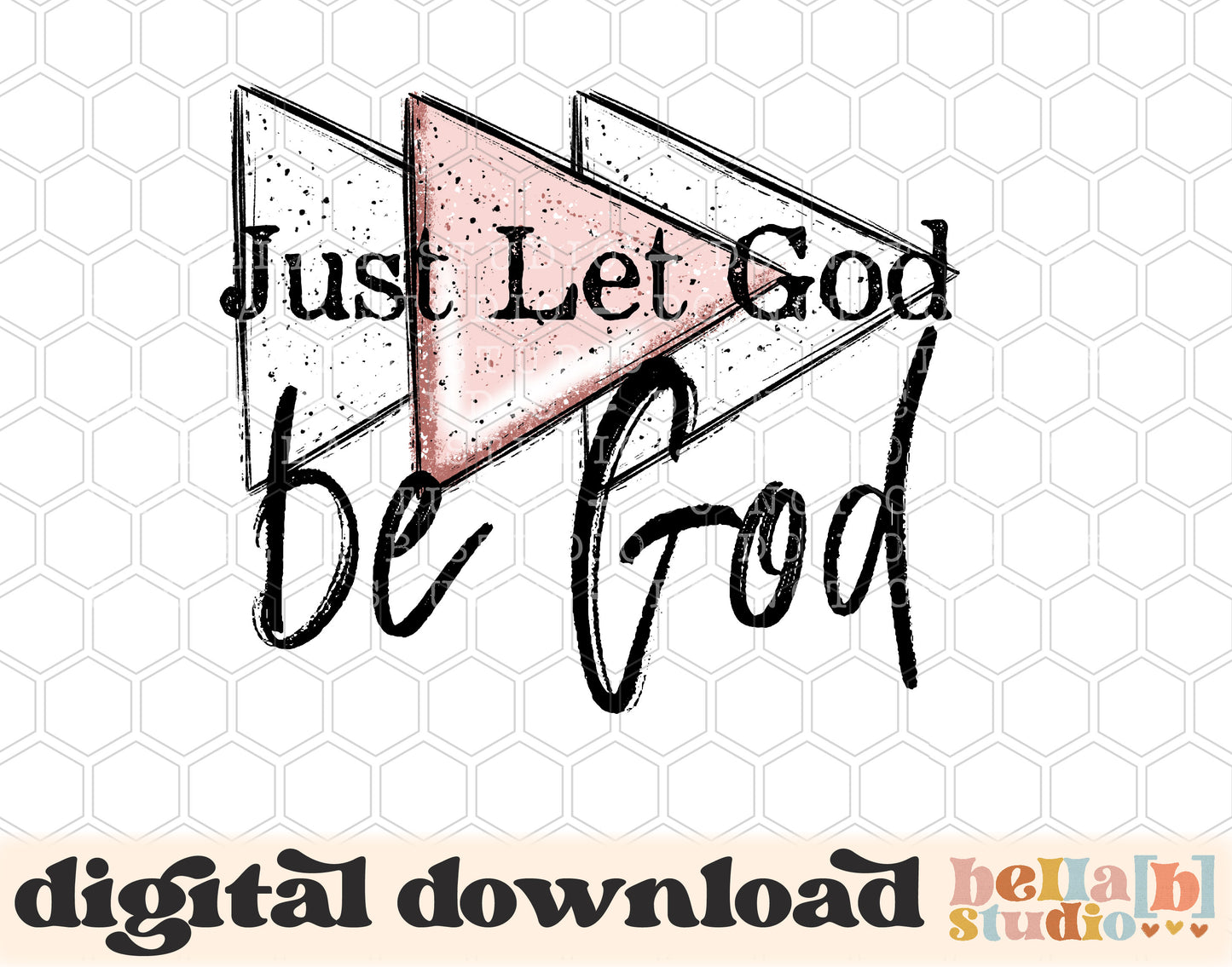 Just Let God Be God PNG Design