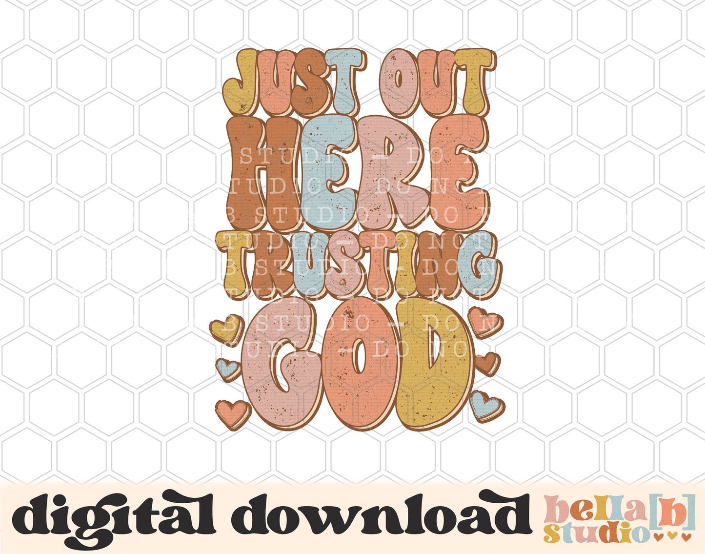 Just Out Here Trusting God PNG Design