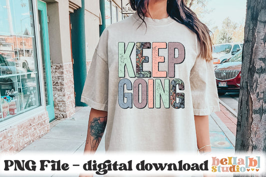 Keep Going Floral PNG Design