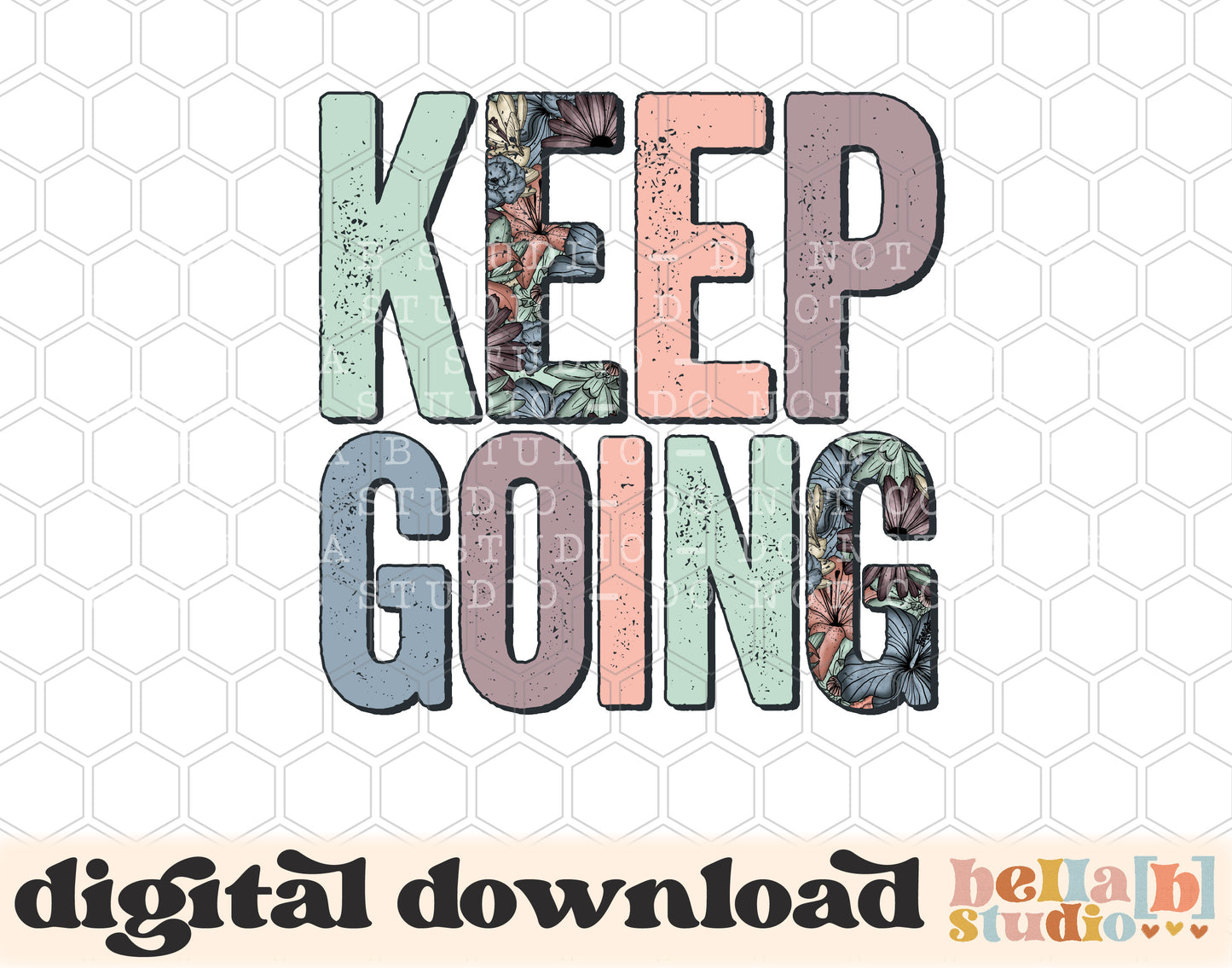 Keep Going Floral PNG Design