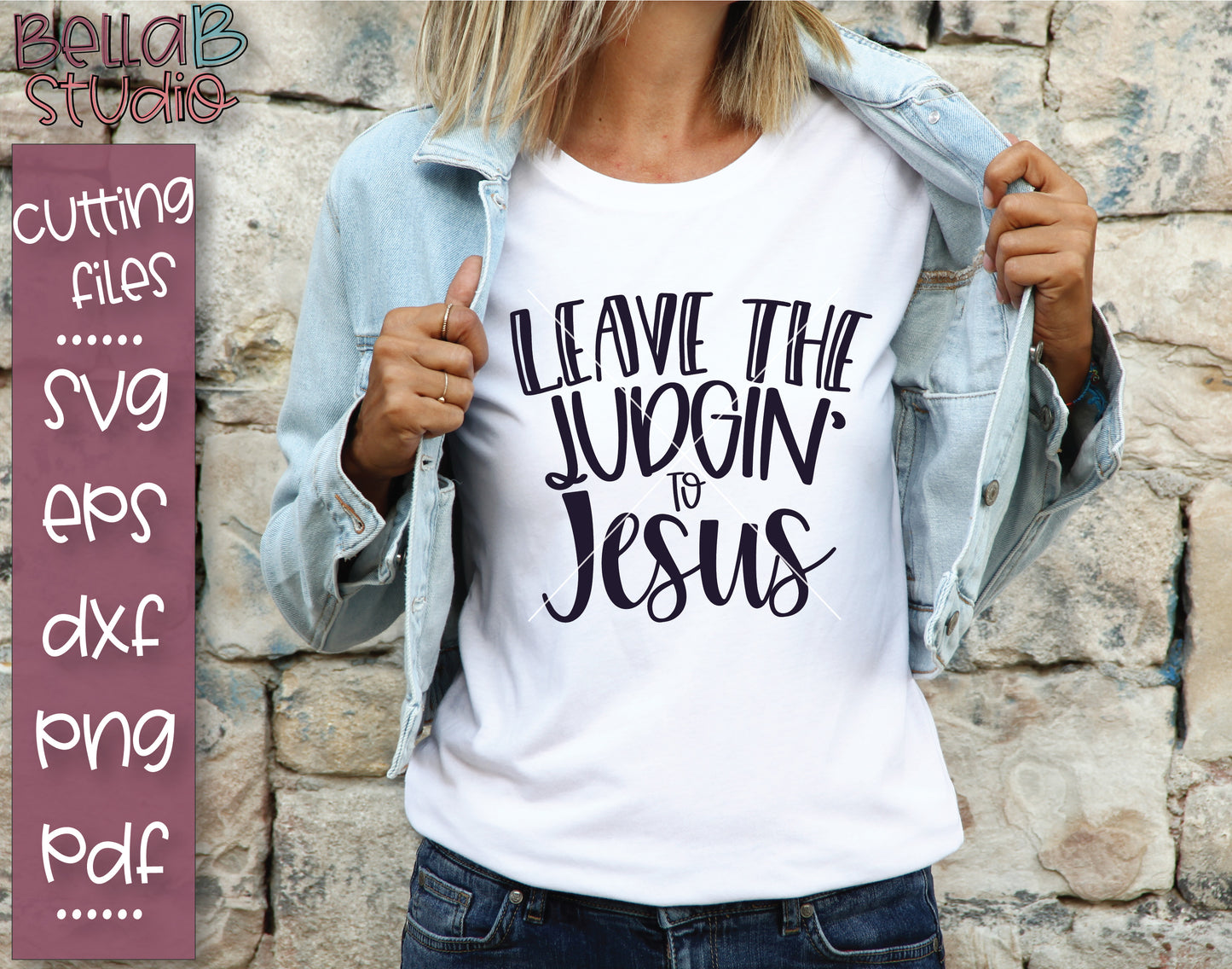 Leave The Judgin' To Jesus SVG File